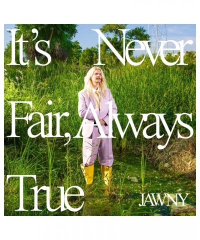 JAWNY It's Never Fair Always True CD $35.41 CD