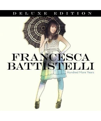 Francesca Battistelli HUNDRED MORE YEARS CD $9.93 CD