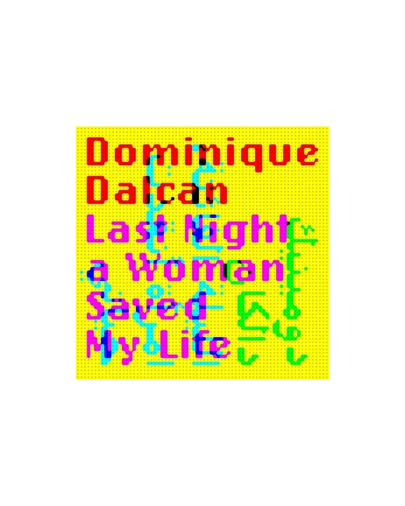 Dominique Dalcan LAST NIGHT A WOMAN SAVED MY LIFE CD $6.97 CD