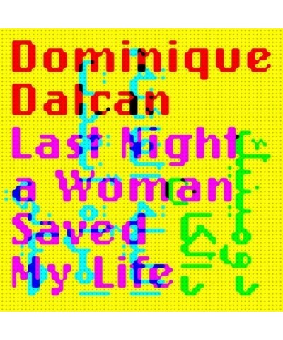 Dominique Dalcan LAST NIGHT A WOMAN SAVED MY LIFE CD $6.97 CD