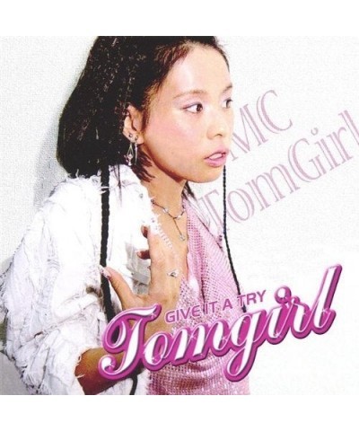 TOMGIRL GIVE IT A TRY CD $6.83 CD