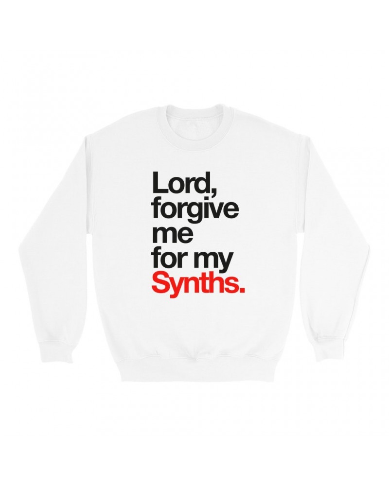 Music Life Sweatshirt | Forgive Me For My Synths Sweatshirt $6.20 Sweatshirts