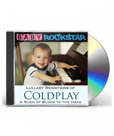 Baby Rockstar COLDPLAY A RUSH OF BLOOD TO THE HEAD: LULLABY CD $17.10 CD