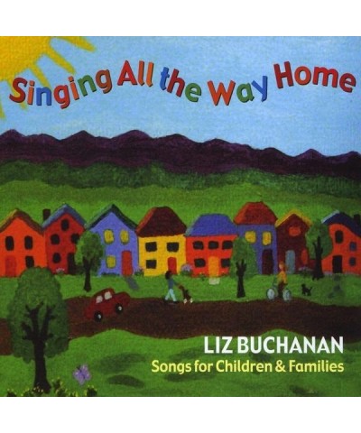 Liz Buchanan SINGING ALL THE WAY HOME CD $9.82 CD