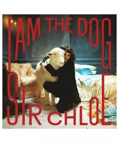 Sir Chloe I Am The Dog Vinyl Record $10.59 Vinyl