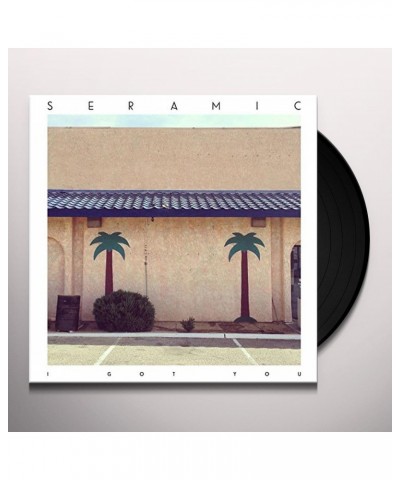 Seramic I Got You Vinyl Record $4.33 Vinyl