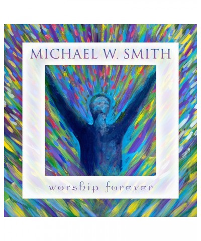 Michael W. Smith WORSHIP FOREVER CD $14.70 CD