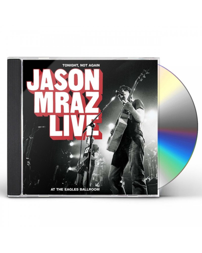 Jason Mraz TONIGHT NOT AGAIN: LIVE AT THE EAGLES BALLROOM CD $30.48 CD