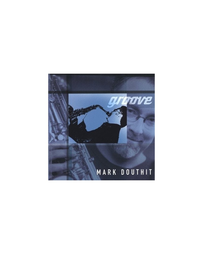 Mark Douthit GROOVE CD $11.29 CD