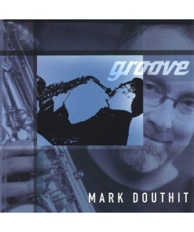 Mark Douthit GROOVE CD $11.29 CD