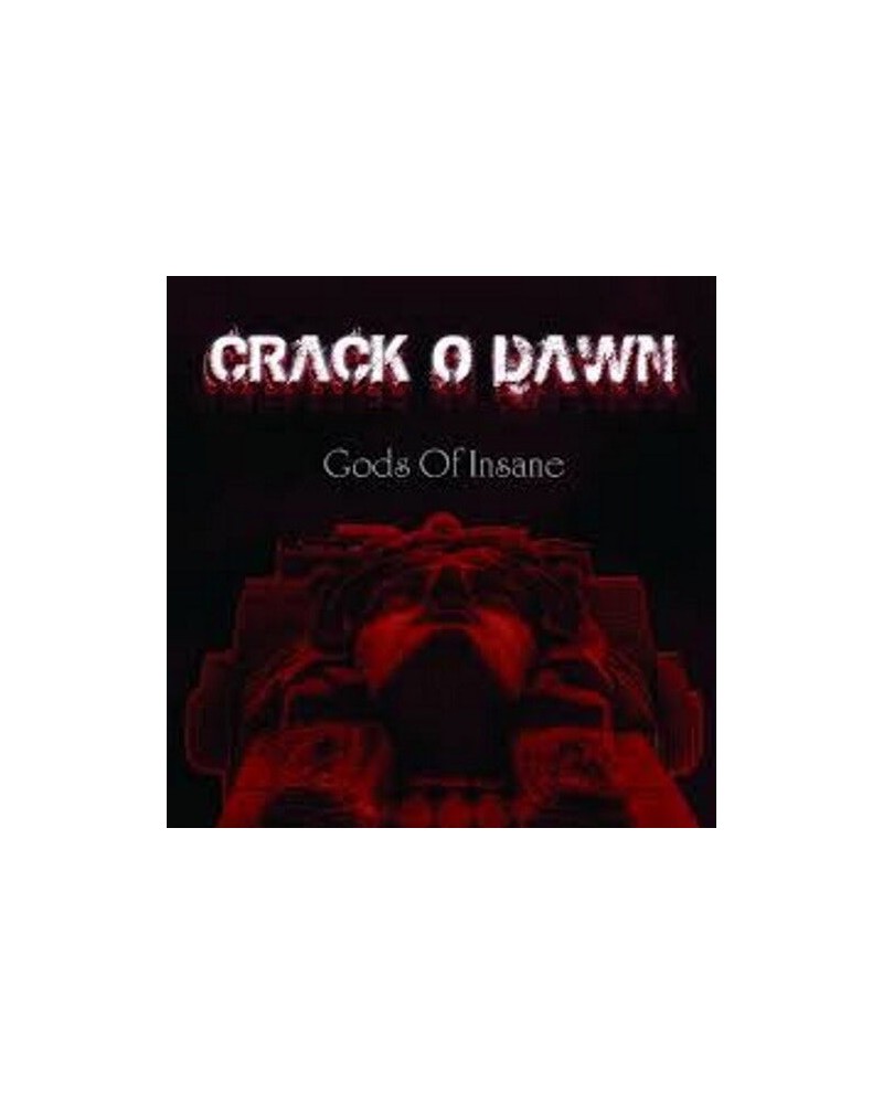 Crack O Dawn GODS OF INSANE CD $10.54 CD