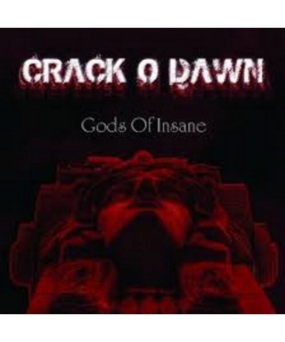 Crack O Dawn GODS OF INSANE CD $10.54 CD