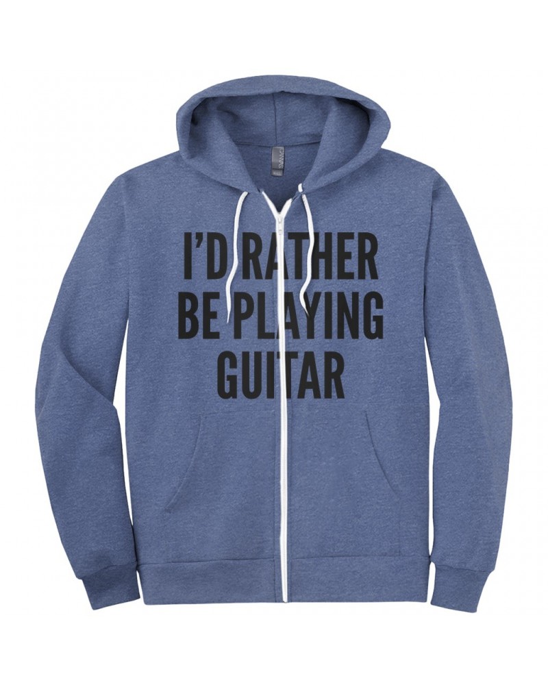 Music Life Zip Hoodie | I'd Rather Be Playing Guitar Hoodie $15.29 Sweatshirts