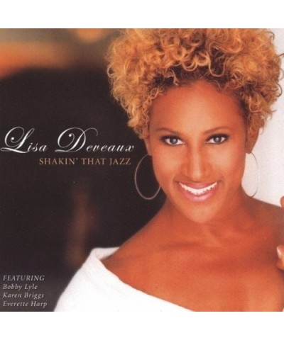 Lisa Deveaux SHAKIN THAT JAZZ CD $11.54 CD