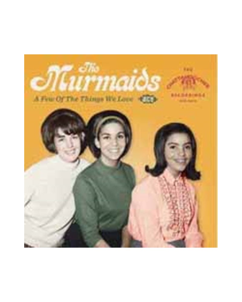 The Murmaids CD - A Few Of The Things We Love $9.60 CD